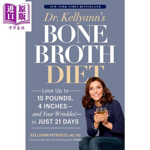 【中商原版】凯利安医生的骨汤饮食 Dr Kellyanns Bone Broth Diet  英文原版 Kellyann Petrucci   商品图3