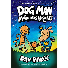 英文原版 Dog Man #10: Mothering Heights 神探狗狗的冒险第10册 6-9岁儿童扩展课外英语阅读幽默搞笑趣味桥梁漫画章节故事书