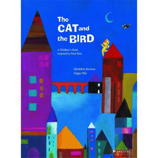 猫和鸟：一本受保罗·克莱恩启发的儿童读物The Cat and the Bird: A Children‘s Book Inspired by Paul Klee 英文图书 Prestel 商品图0
