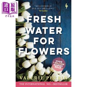 【中商原版】鲜花之淡水 国际畅销书 法国的畅销书 Fresh Water for Flowers 英文原版 Valerie Perrin