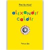 Alexander Calder: Meet the Artist，【立体书】亚历山大·考尔德：遇见艺术家 商品缩略图0
