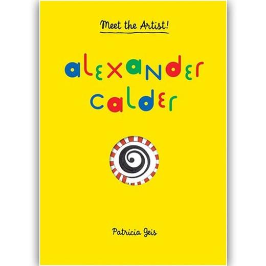 Alexander Calder: Meet the Artist，【立体书】亚历山大·考尔德：遇见艺术家 商品图0