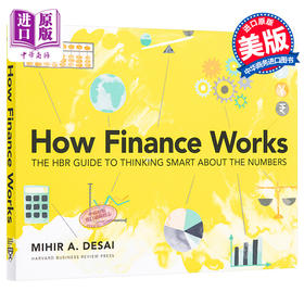 【中商原版】How Finance Works 英文原版 金融是如何运作的:《哈佛商业评论》(HBR)指南如何聪明地思考数字 Mihir Desai