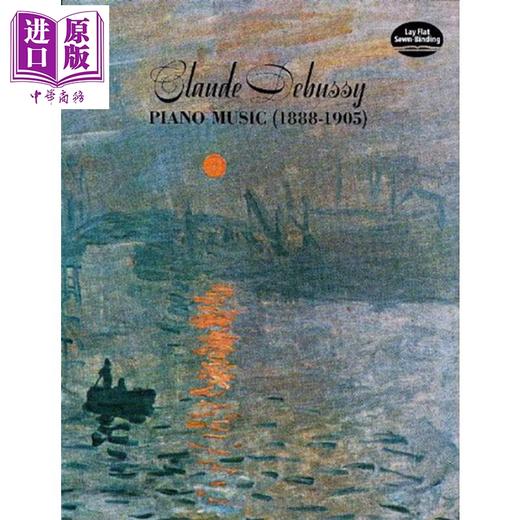 【中商原版】Claude Debussy Piano Music 进口艺术 克劳德德彪西钢琴曲1888-1905 商品图0