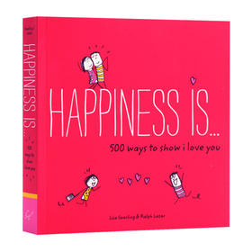 幸福是表达我爱你的500种方式 英文原版 Happiness Is 500 Ways to Show I Love You 治愈系全年龄段漫画绘本书 英文版英语书籍