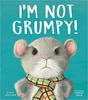 I'm Not Grumpy! 我不是脾气暴躁! 儿童绘本 英文原版 3-7岁 商品缩略图0