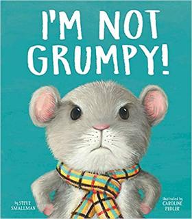 I'm Not Grumpy! 我不是脾气暴躁! 儿童绘本 英文原版 3-7岁