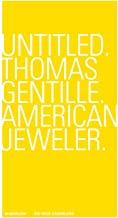 Untitled. Thomas Gentille. American Jewelry,无标题  托马斯·根蒂尔  美国珠宝   时尚