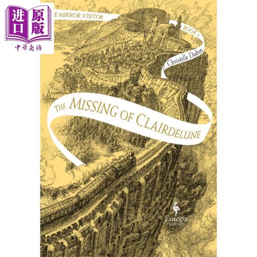 【中商原版】镜中访客四重奏2 月光堡的失踪者 The Missing of Clairdelune 英文原版 Christelle Dabos 商品图0