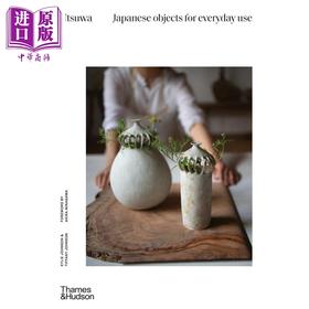 【中商原版】Utsuwa: Japanese Objects For Everyday Us 进口艺术 日本手工陶瓷 T&H