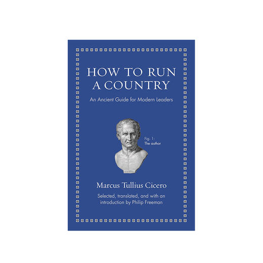 【英文原版】一个国家如何运行：给现代领导者的古典指南 How to Run a Country: An Ancient Guide for Modern Leaders 商品图0