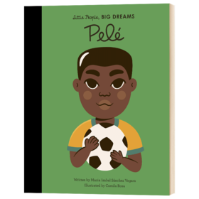 小男孩大梦想 球王贝利 英文原版 Pele Little People Big Dreams 精装大开本 名人传记 英文版儿童英语启蒙图画书 进口原版书籍