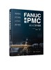 正版 FANUC数控PMC从入门到精通 数控系统组成与结构 数控技术基础PLC原理与应用 操作面板程序设计 FANUC数控PMC零基础学习手册? 商品缩略图0