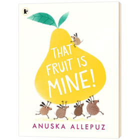 那个水果是我的 英文原版绘本 That Fruit Is Mine 英文版 让孩子学会分享 现代寓言故事绘本 儿童成长图画书 进口原版英语书籍