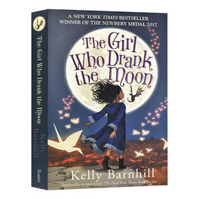 纽伯瑞金奖 醉月的女孩 喝月亮的女孩 英文原版 The Girl Who Drank the Moon 儿童文学小说 英文版进口英语书籍 Kelly Barnhill