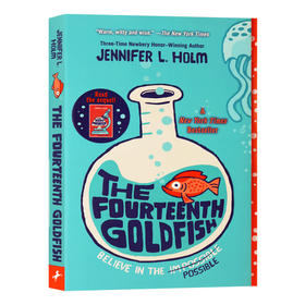 第十四条金鱼 英文原版 The Fourteenth Goldfish 经典儿童文学小说读物 纽伯瑞奖作家 Jennifer L Holm 英文版进口英语书籍