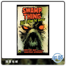 合集 沼泽怪物 河口故事 平装版 Swamp Thing Tales From The Bayou Tp