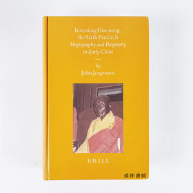 Inventing Hui-neng  the Sixth Patriarch Hagiography and Biography in Early Ch'an/创先禅六祖圣传与慧能