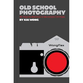 【预订】Old School Photography｜复古摄影：拍摄精彩胶片照片必须知道的100件事