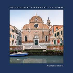 【预订】100 Churches of Venice and the Lagoon，威尼斯和泻湖的100座教堂 摄影集