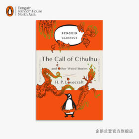 嘉德文库|【企鹅兰登】克苏鲁的呼唤和其他怪奇故事The Call of Cthulhu  and Other Weird Stories  （毛边本） 企鹅经典橘色收藏版