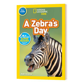 美国国家地理入门级 斑马 英文原版 National Geographic Kids pre-Readers A Zebra's Day 科普百科 英文版进口英语书籍