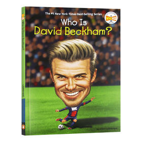 谁是贝克汉姆 英文原版 Who Is David Beckham 中小学生英语课外阅读书籍 进口原版历史名人科普传记