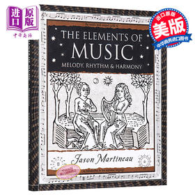 【中商原版】音乐要素 英文原版 The Elements of Music Melody Rhythm Harmony Jason Martineau Wooden Books 科普系列
