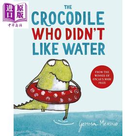 预售 【中商原版】The Crocodile Who Didn't Like Water 不喜欢水的鳄鱼 趣味故事图画书 儿童绘本 英文原版 进口图书 