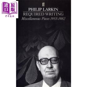 【中商原版】应邀之作 拉金随笔 Required Writing Miscellaneous Pieces 1955 1982 英文原版 Philip Larkin 