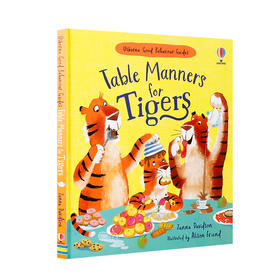 Usborne Good Behaviour Guides系列 Table Manners for Tigers老虎的餐桌礼仪 英文原版儿童英语启蒙认知绘本 亲子互动共读早教书 宝宝习惯养成
