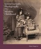 嘉德文库|Lewis Carroll's Photography and Modern Childhood 刘易斯·卡罗尔的摄影与现代童年 商品缩略图0