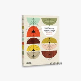 Mid-Century Modern Design: A Complete Sourcebook/中世纪现代设计：完整的资料手册