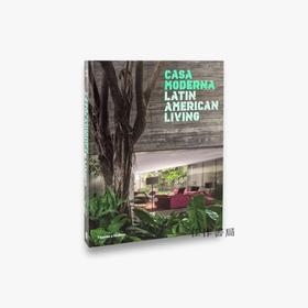 Casa Moderna: Latin American Living/Casa Moderna：拉丁美洲生活