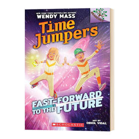 时间旅行者3 英文原版 Fast-Forward to the Future Time Jumpers #3 学乐大树系列
