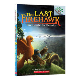 学乐大树系列 火鹰传奇6 英文原版 The Last Firehawk The Battle for Perodia 儿童读物