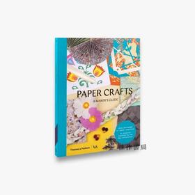 Paper Crafts: A Maker's Guide/纸工艺品：制造商指南
