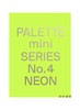 Palette Mini Series 04: Neon: New fluorescent graphics/调色板迷你系列 04：霓虹灯：新的荧光图形 商品缩略图0