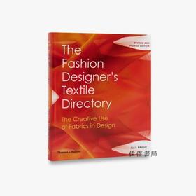 The Fashion Designer's Textile Directory: The Creative Use of Fabrics in Design 时装设计师面料手册