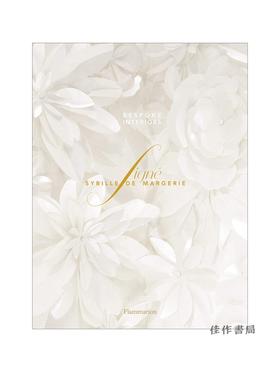 Signed Sybille de Margerie: Bespoke Interiors/签下西比尔·德·玛格丽：定制室内设计