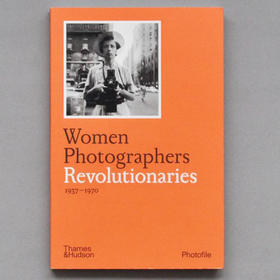 【现货】【Photofile】Women Photographers: Revolutionaries，女摄影师：革命者 黑皮书系列摄影集