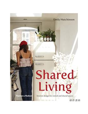 Shared Living: Interior design for rented and shared spaces/共享生活：出租和共享空间的室内设计