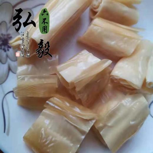 六不用 精品腐竹 传统手工 零添加 【弘毅六不用生态农场】（稍微潮湿，请尽快食用） 商品图5