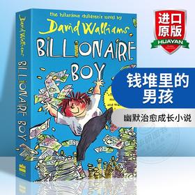 钱堆里的男孩 英文原版 Billionaire Boy 大卫少年幽默小说系列 罗尔德达尔继承人David Walliams