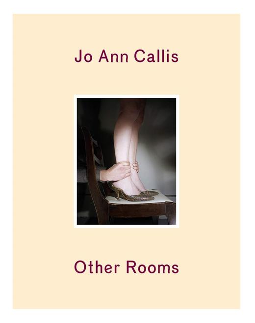 【现货】Jo Ann Callis: Other Rooms，乔·安·卡利斯: 其他房间 摄影集 商品图0