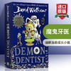 魔鬼牙医 英文原版 Demon Dentist 大卫少年幽默小说系列 罗尔德达尔继承人David Walliams 商品缩略图0