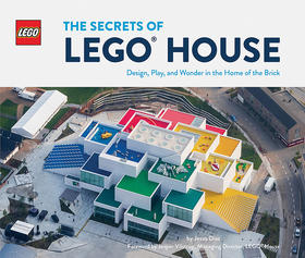 现货乐高之家的秘密 设计、游戏和奇迹 英文原版 The Secrets of LEGO (R) House:Design, Play, and Wonder in the Home of the