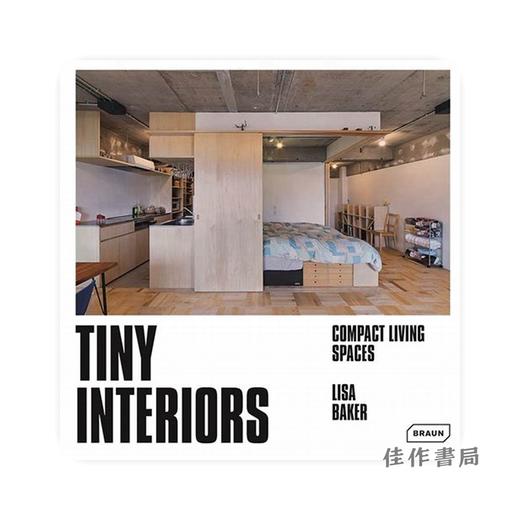 Tiny Interiors: Compact Living Spaces/微小的室内设计：紧凑的生活空间 商品图0