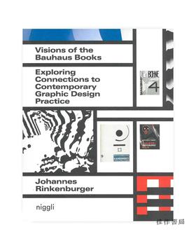 Visions of the Bauhaus Books: Exploring Connections to Contemporary Graphic Design Practice/包豪斯书籍的愿景