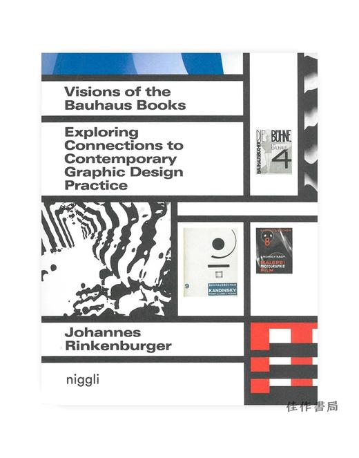 Visions of the Bauhaus Books: Exploring Connections to Contemporary Graphic Design Practice/包豪斯书籍的愿景 商品图0